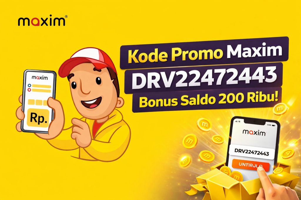 Kode Promo Maxim Oktober 2026 | DRV22472443 | Bonus Rp200 Ribu untuk Pengguna Baru